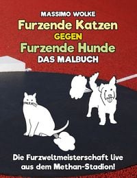 Produktbild: Furzende Katzen gegen furzende Hunde - Das Malbuch