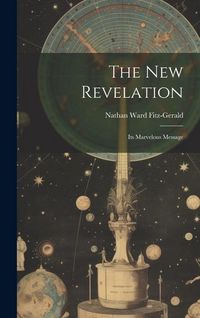 Produktbild: The New Revelation: Its Marvelous Message