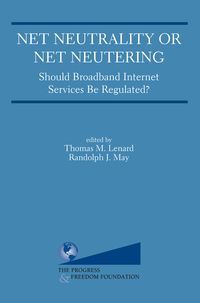 Produktbild: Net Neutrality or Net Neutering: Should Broadband Internet Services Be Regulated