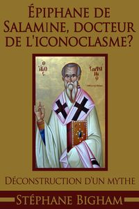 Produktbild: &Eacute;piphane de Salamine, docteur de l'iconoclasme ? D&eacute;construction d'un mythe