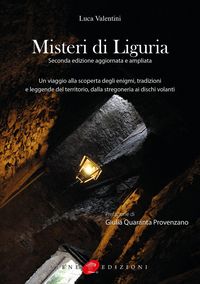 Produktbild: Misteri di Liguria. Un viaggio alla scoperta degli enigmi, tradizioni e leggende del territorio, dalla stregoneria ai dischi volanti