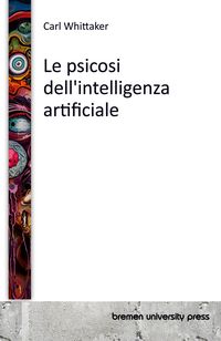 Produktbild: Le psicosi dell'intelligenza artificiale