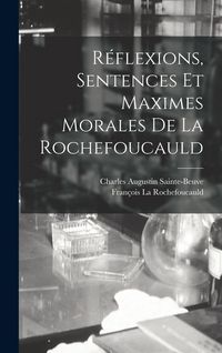 Produktbild: R&eacute;flexions, Sentences Et Maximes Morales De La Rochefoucauld