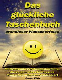 Produktbild: Das gl&uuml;ckliche Taschenbuch grandioser Wunscherfolge