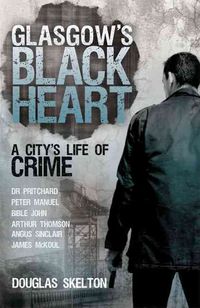 Produktbild: Skelton, D: Glasgow's Black Heart