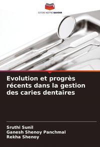 Produktbild: Evolution et progr&egrave;s r&eacute;cents dans la gestion des caries dentaires