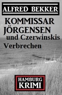 Produktbild: Kommissar J&ouml;rgensen und Czerwinskis Verbrechen: Hamburg Krimi