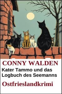 Produktbild: Kater Tammo und das Logbuch des Seemanns: Ostfrieslandkrimi
