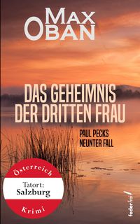 Produktbild: Das Geheimnis der dritten Frau: Paul Pecks neunter Fall. &Ouml;sterreich-Krimi