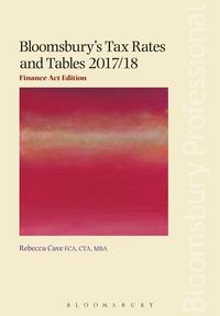 Produktbild: Cave, R: Bloomsbury's Tax Rates and Tables 2017/18: Finance