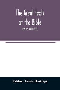 Produktbild: The great texts of the Bible; PSALMS XXIV-CXIX.