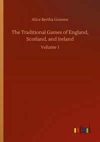 Produktbild: The Traditional Games of England, Scotland, and Ireland