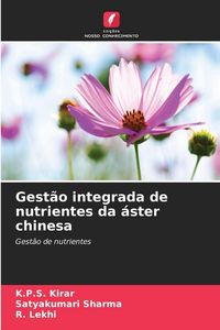 Produktbild: Gest&atilde;o integrada de nutrientes da &aacute;ster chinesa