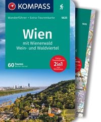 KOMPASS Wanderführer Wien mit Wienerwald, Wein- und Waldviertel, 60 Touren