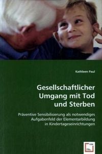Produktbild: Paul, K: Gesellschaftlicher Umgang mit Tod und Sterben