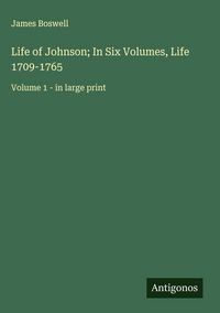 Produktbild: Life of Johnson; In Six Volumes, Life 1709-1765