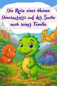 Produktbild: Die Reise eines kleinen Dinosauriers auf der Suche nach seiner Familie