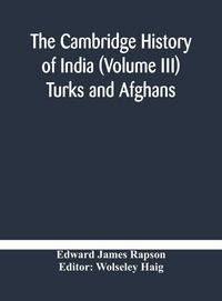 Produktbild: The Cambridge History Of India (Volume Iii) Turks And Afghans
