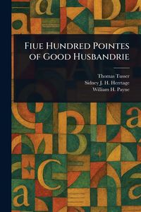 Produktbild: Fiue Hundred Pointes of Good Husbandrie