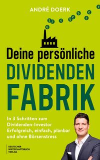 Produktbild: Deine pers&ouml;nliche Dividendenfabrik
