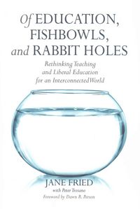 Produktbild: Of Education, Fishbowls, and Rabbit Holes