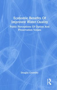 Produktbild: Greenley, D: Economic Benefits Of Improved Water Quality