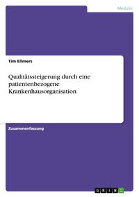 Produktbild: Qualit&auml;tssteigerung durch eine patientenbezogene Krankenhausorganisation