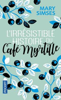 Produktbild: L'irr&eacute;sistible histoire du Caf&eacute; Myrtille