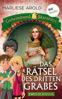 Produktbild: Geheimbund Skarab&auml;us - Band 2: Das R&auml;tsel des dritten Grabes