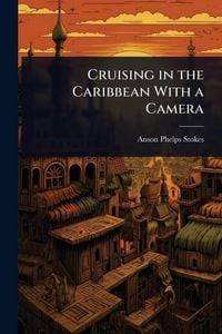 Produktbild: Cruising in the Caribbean With a Camera