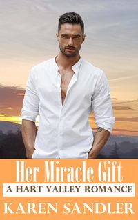 Produktbild: Her Miracle Gift: Carrying His Baby (Hart Valley, #5)