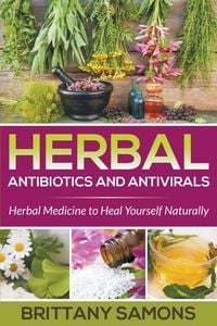 Produktbild: Herbal Antibiotics and Antivirals