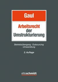 Produktbild: Das Arbeitsrecht der Umstrukturierung