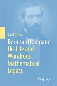 Produktbild: Bernhard Riemann: His Life and Wondrous Mathematical Legacy