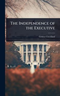Produktbild: The Independence of the Executive