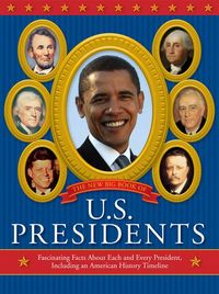 Produktbild: The New Big Book of U.S. Presidents: Fascinating Facts about Each and Every President, Including an American History Timeline