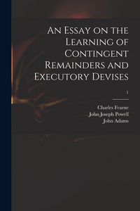 Produktbild: An Essay on the Learning of Contingent Remainders and Executory Devises; 1