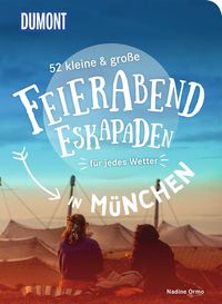 Produktbild: 52 kleine & gro&szlig;e Feierabend-Eskapaden in M&uuml;nchen