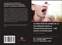 Produktbild: La R&eacute;action En Cha&icirc;ne De La Polym&eacute;rase Dans La Pathologie Buccale - Une Revue Syst&eacute;matique