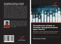 Produktbild: Zarz&iquest;dzanie wiedz&iquest; w rozwoju oprogramowania open source