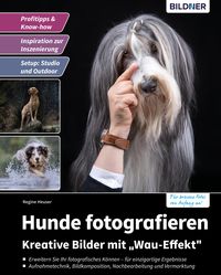 Produktbild: Hunde fotografieren - Kreative Bilder mit "Wau-Effekt"
