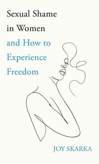 Produktbild: Sexual Shame in Women and How to Experience Freedom