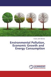 Produktbild: Environmental Pollution, Economic Growth and Energy Consumption