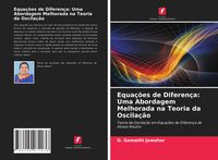 Produktbild: Equa&ccedil;&otilde;es de Diferen&ccedil;a: Uma Abordagem Melhorada na Teoria da Oscila&ccedil;&atilde;o