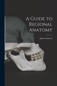 Produktbild: A Guide to Regional Anatomy [microform]