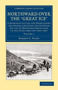 Produktbild: Northward Over the Great Ice - Volume 1