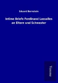 Produktbild: Intime Briefe Ferdinand Lassalles an Eltern und Schwester