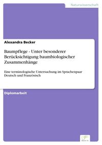 Produktbild: Baumpflege - Unter besonderer Ber&uuml;cksichtigung baumbiologischer Zusammenh&auml;nge