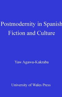 Produktbild: Postmodernity in Spanish Fiction and Culture