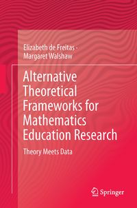 Produktbild: Alternative Theoretical Frameworks for Mathematics Education Research